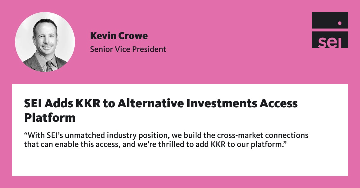 SEI Adds KKR to Alternative Investments Access Platform