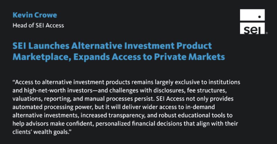 SEI Launches Alternative Investment Product Marketplace, Expands Access to Private Markets